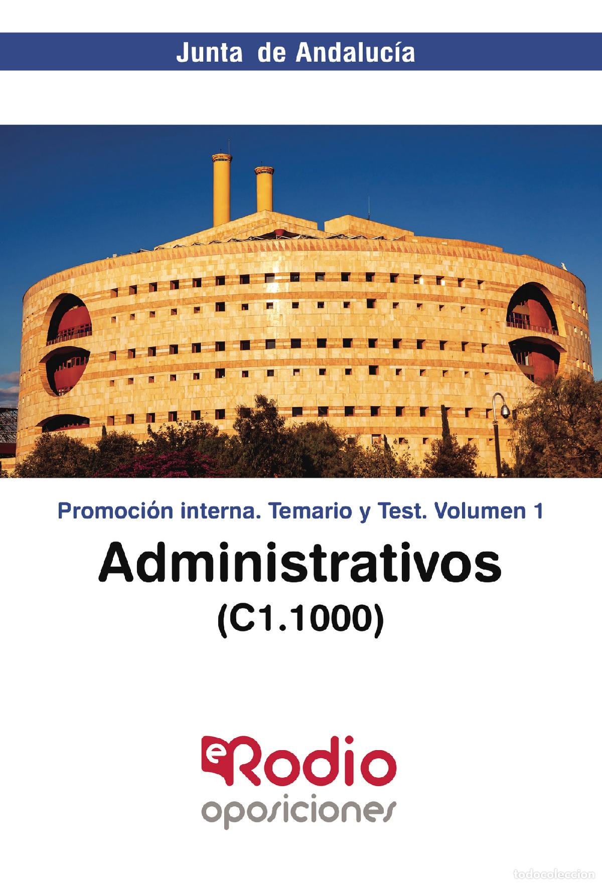 Libros: Administrativos (C1.1000) Junta de Andaluc&iacute;a. Promoci&oacute;n interna. Temario y Test. Volumen 1 - Edicion