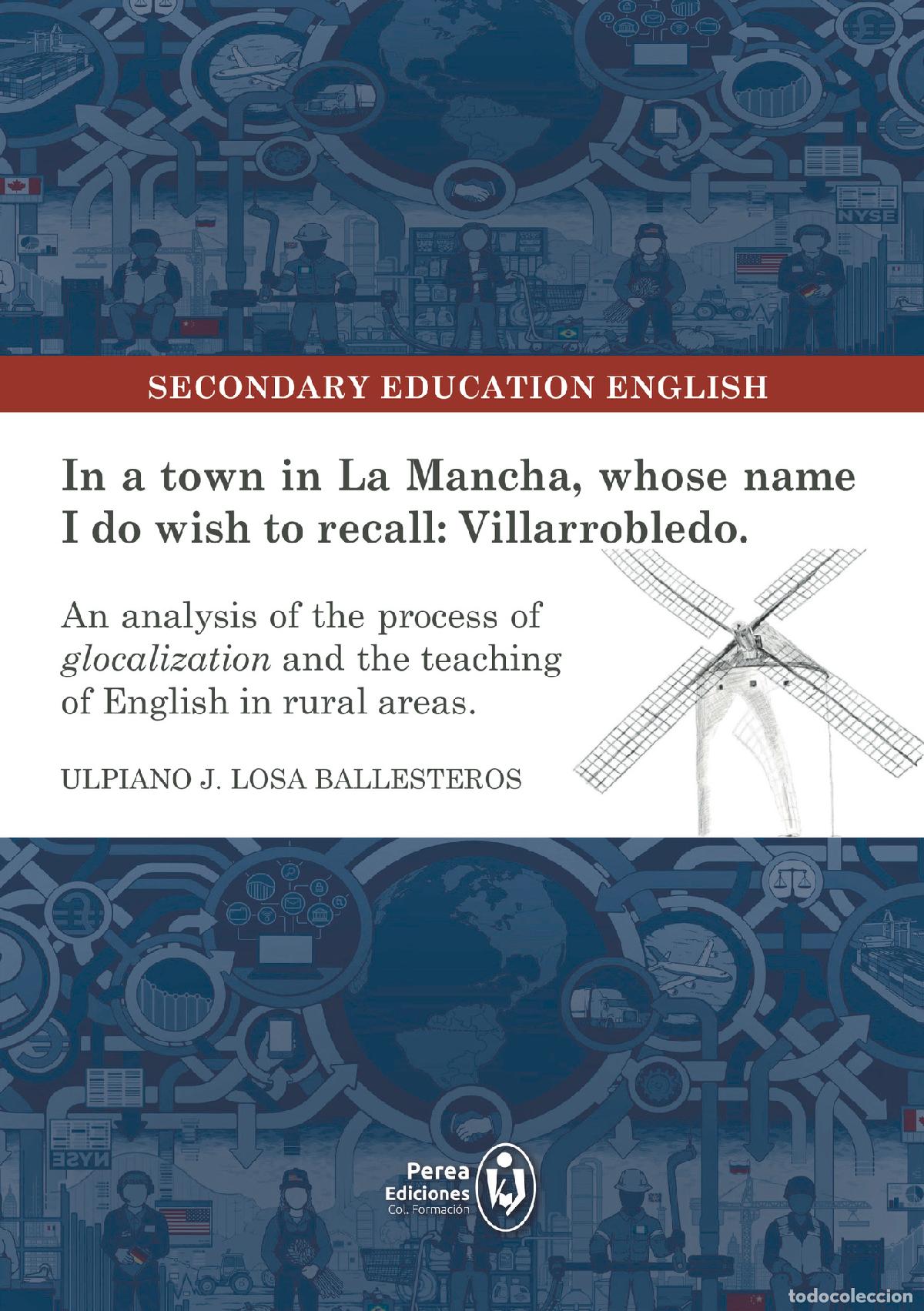 Libros: In a town in La Mancha, whose name I do wish to recall: Villarrobledo. - An analysis of the process