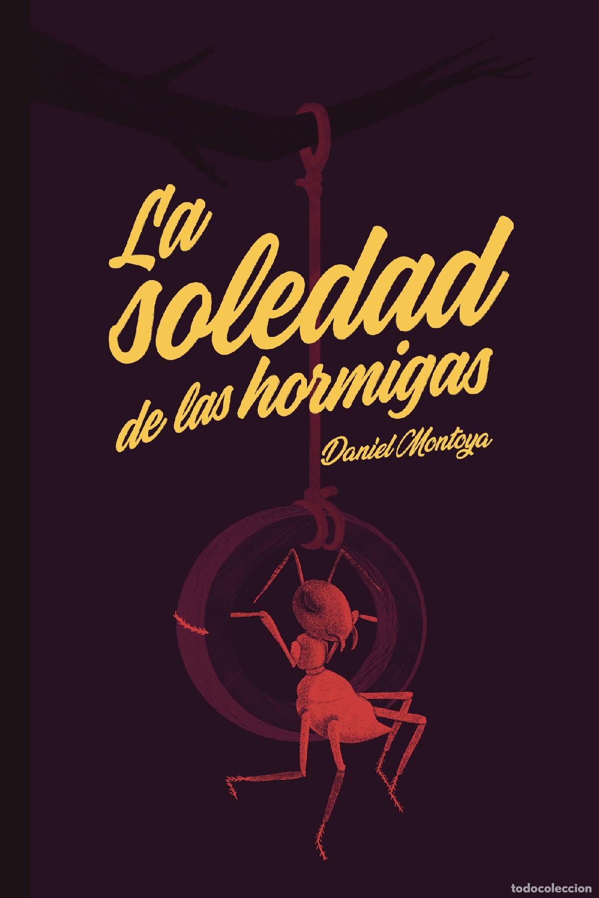 Livros: La soledad de las hormigas - Daniel Montoya