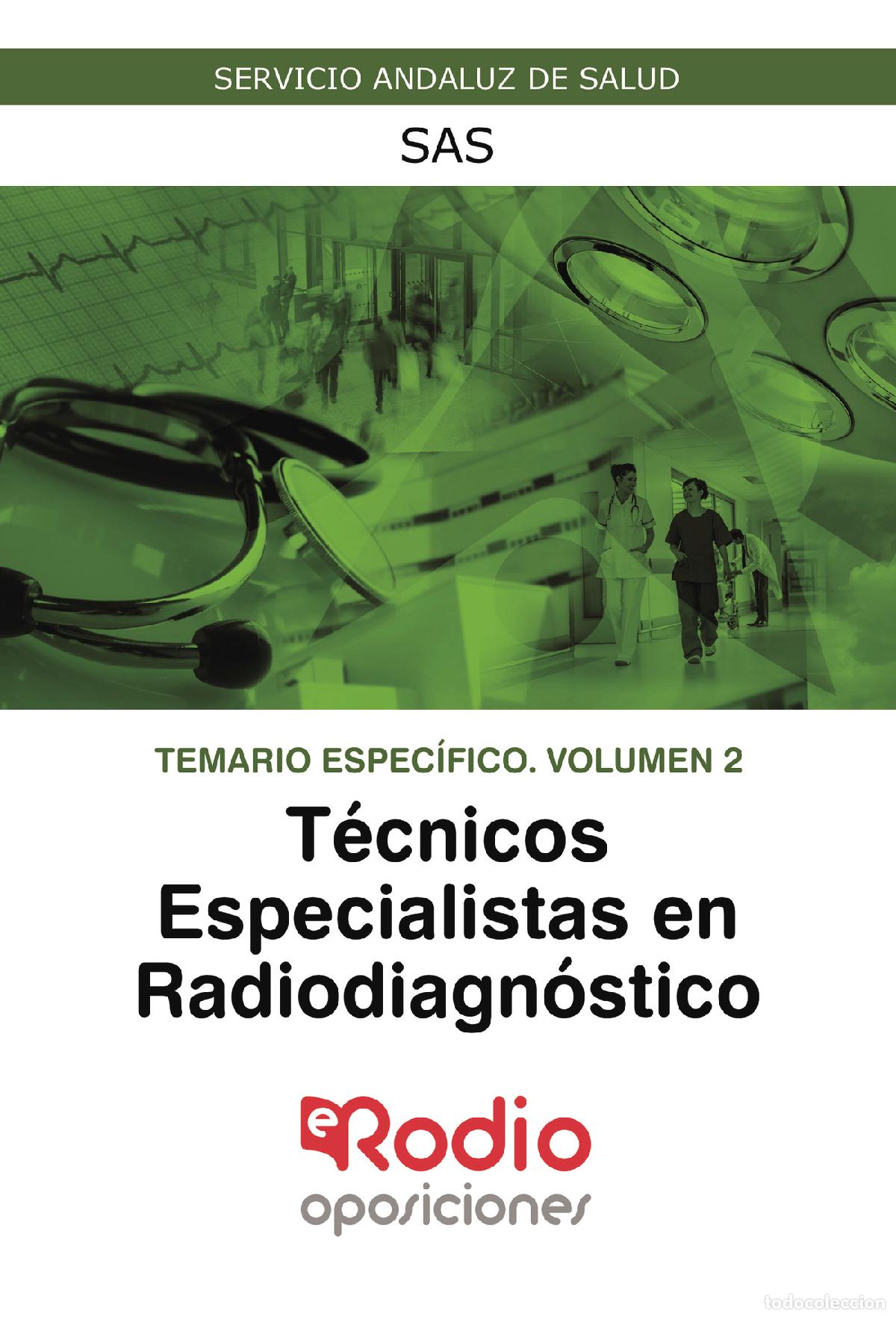 Livros: T&eacute;cnicos Especialistas en Radiodiagn&oacute;stico. Temario Espec&iacute;fico. Volumen 2. SAS - Servicio Andaluz d