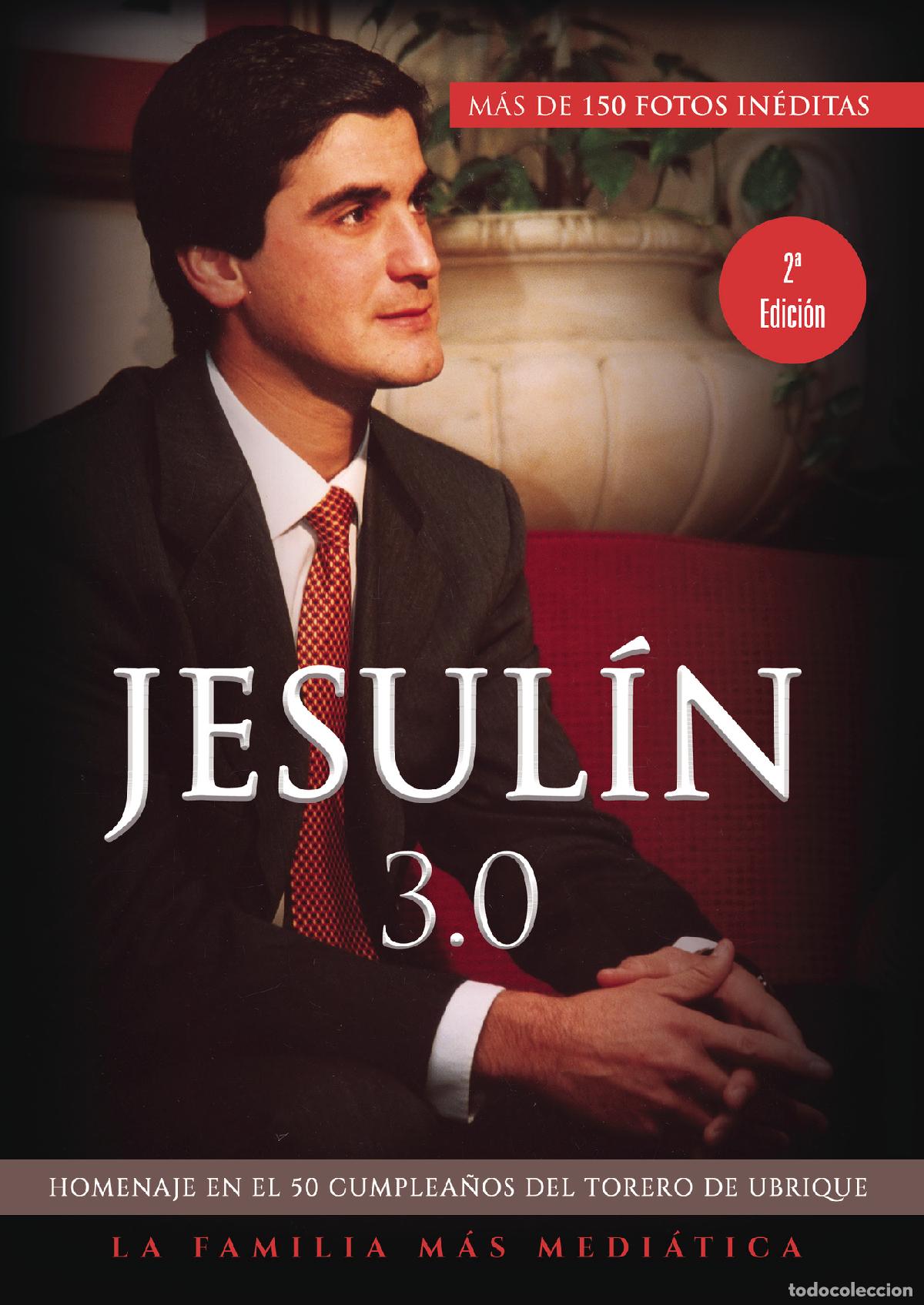 Livros: Jesul&iacute;n 3.0 - Homenaje en el 30 aniversario de su alternativa - Alfredo S&aacute;nchez