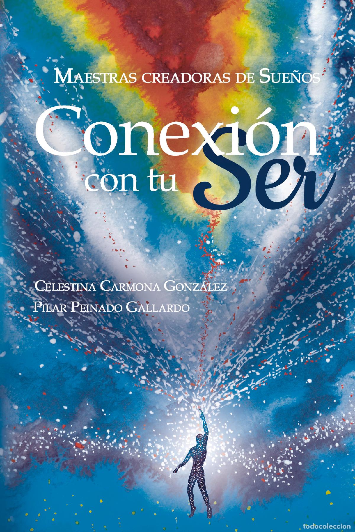 Livros: Conexi&oacute;n con tu Ser - Maestras creadoras de sue&ntilde;os - Pilar Peinado Gallardo