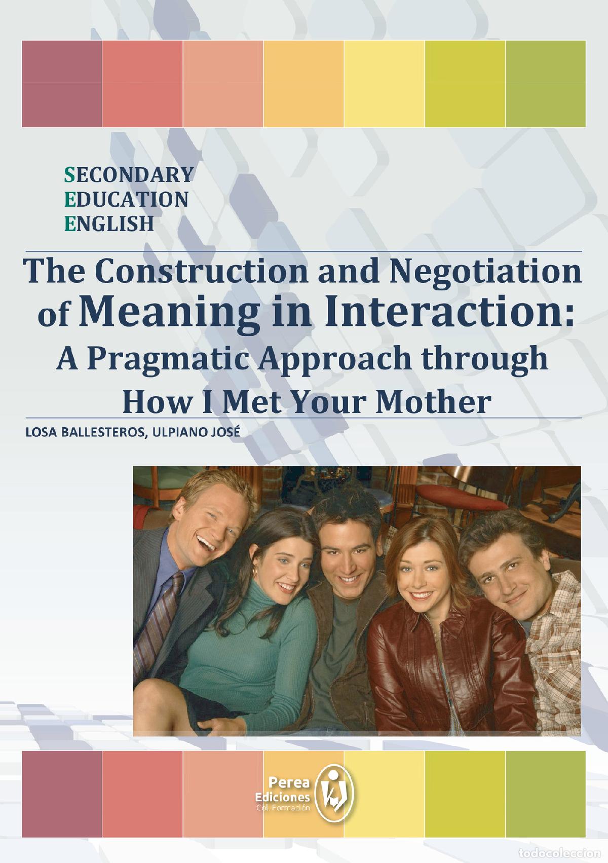 Livros: The Construction and Negotiation of Meaning in Interaction: A Pragmatic Approach through How I Met Y