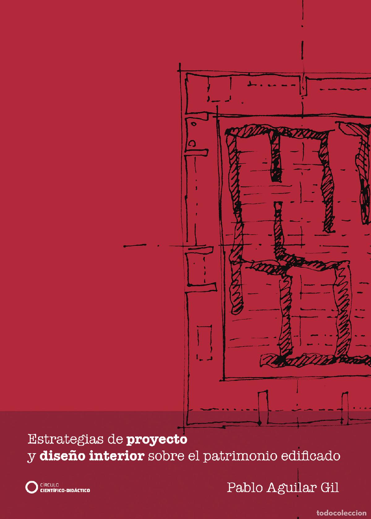 Livros: Estrategias de proyecto y dise&ntilde;o interior sobre el patrimonio edificado - Pablo Aguilar Gil