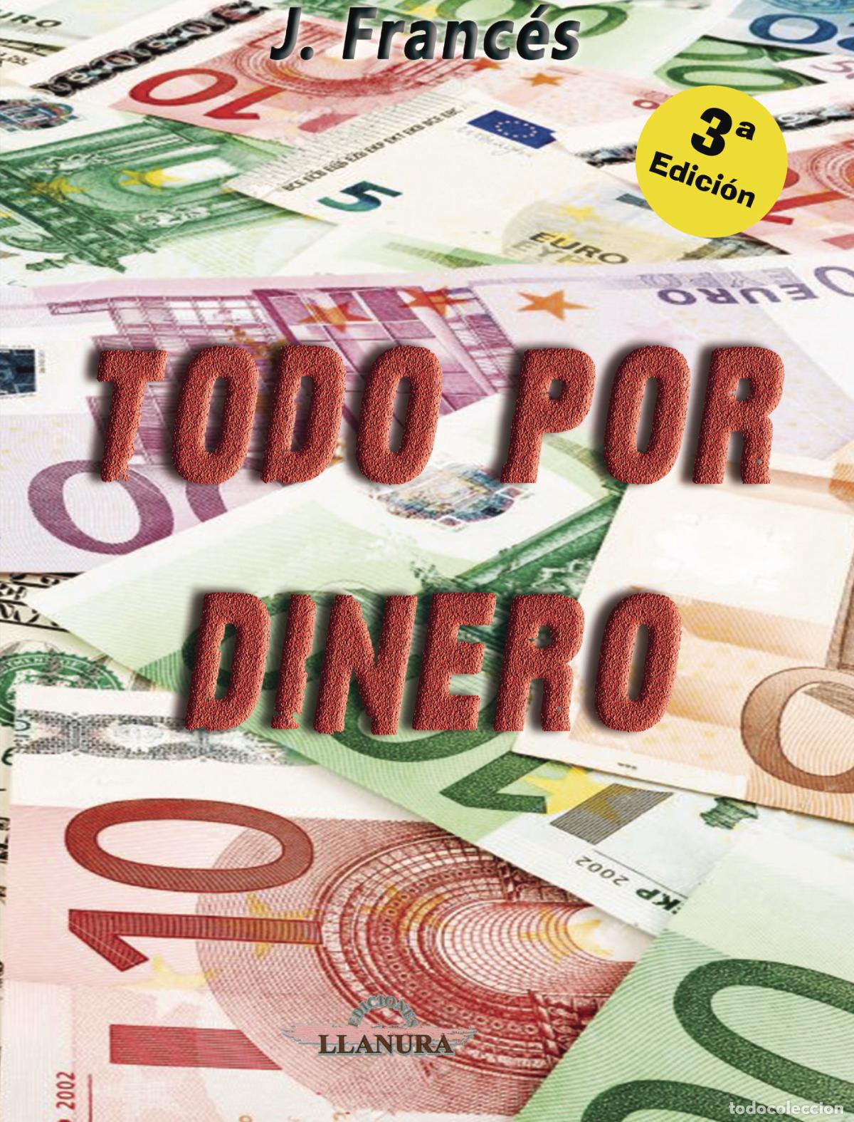 Libri: TODO POR DINERO 3&ordf; Edic - Jos&eacute; Franc&eacute;s Garc&iacute;a