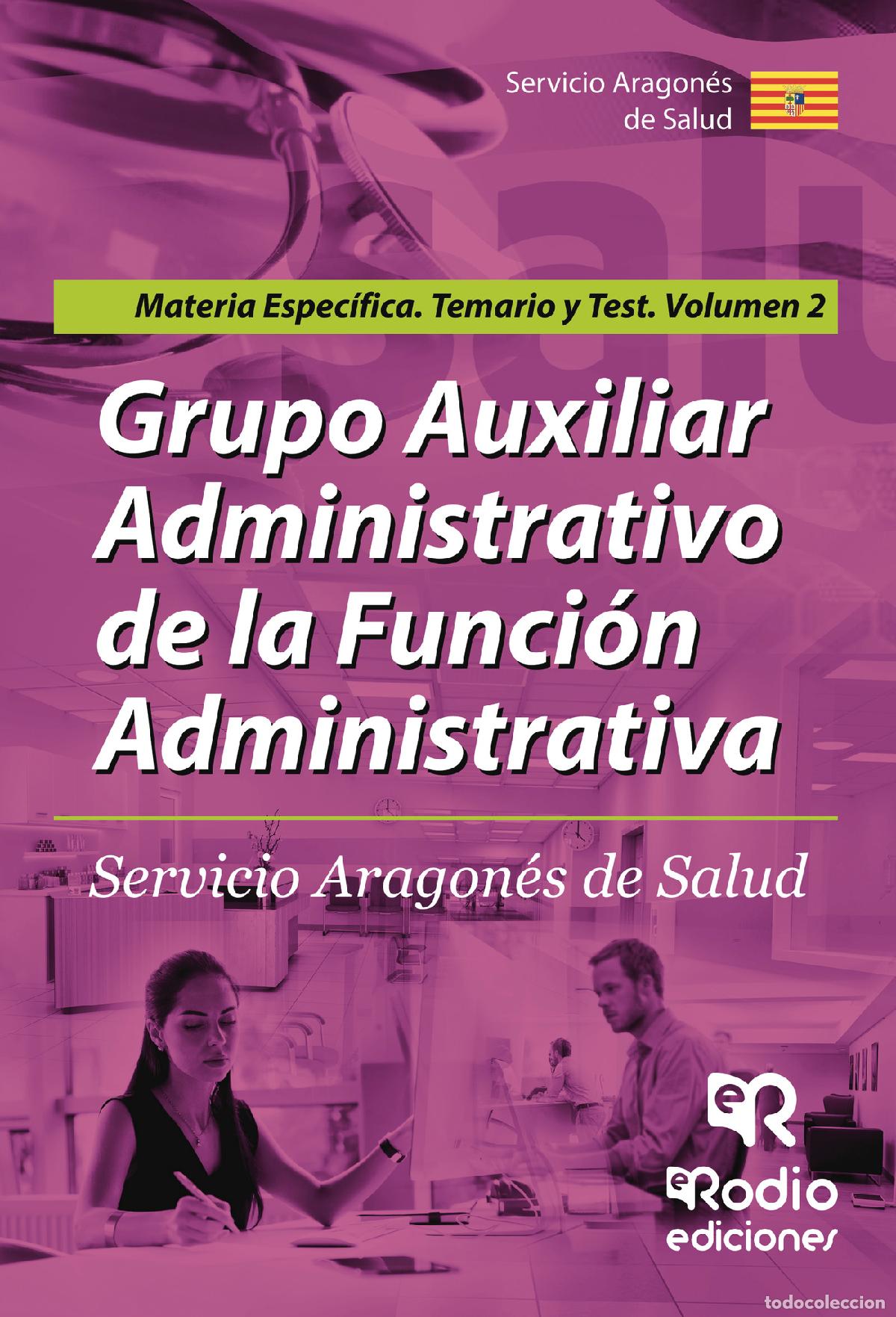 Livros: Grupo AuxiliarAdministrativo de la Funci&oacute;n Administrativa. Servicio Aragon&eacute;s de Salud. Materia Espec