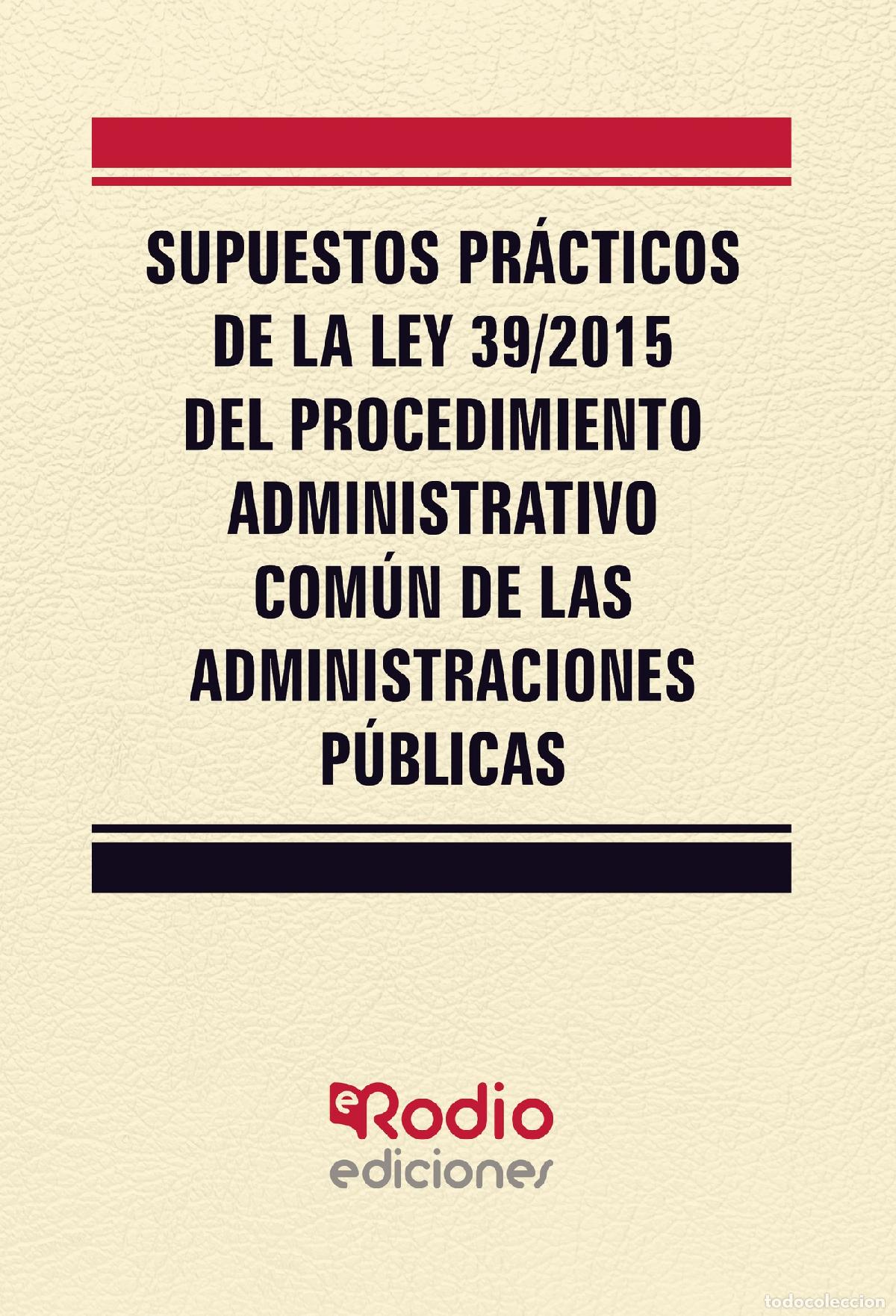 Livres: Supuestos Pr&aacute;cticos de la Ley 39/2015 del Procedimiento Administrativo Com&uacute;n de las Administraciones