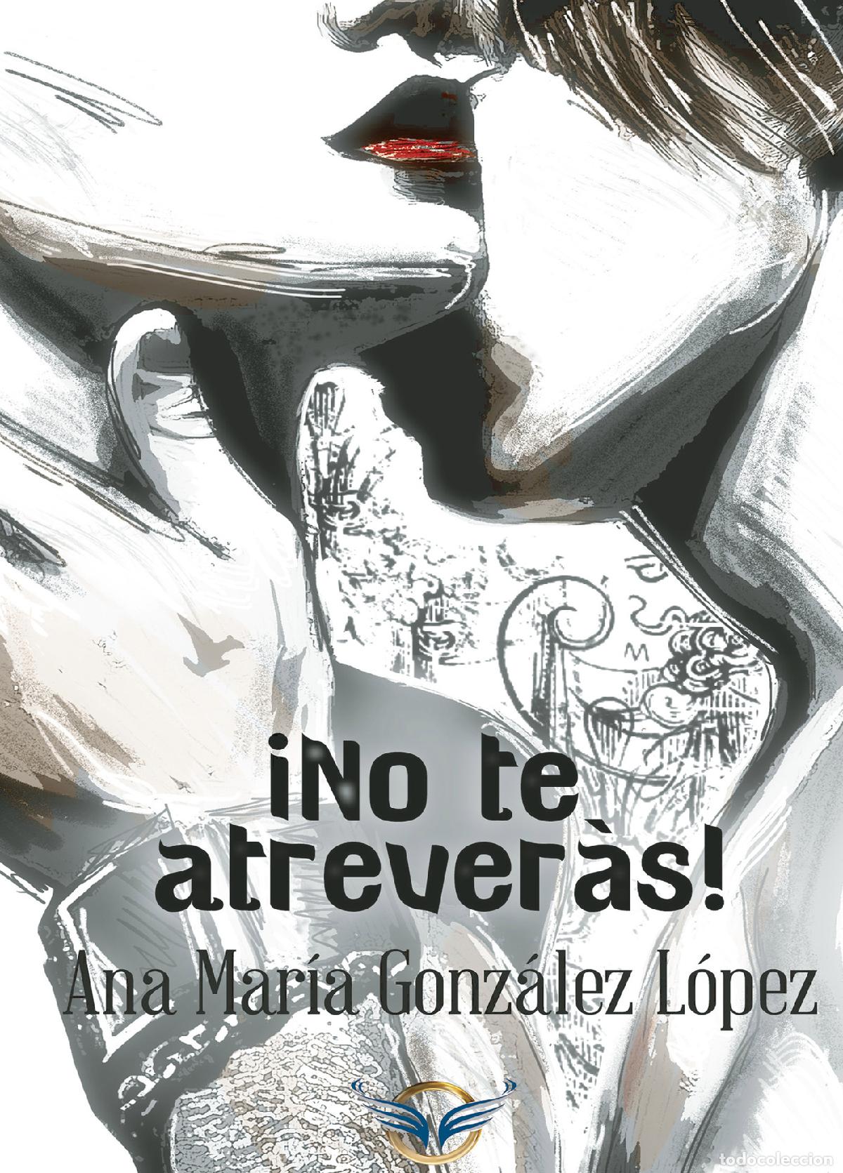 Livres: &iexcl;No te atrever&aacute;s! - Ana Mar&iacute;a Gonz&aacute;lez L&oacute;pez