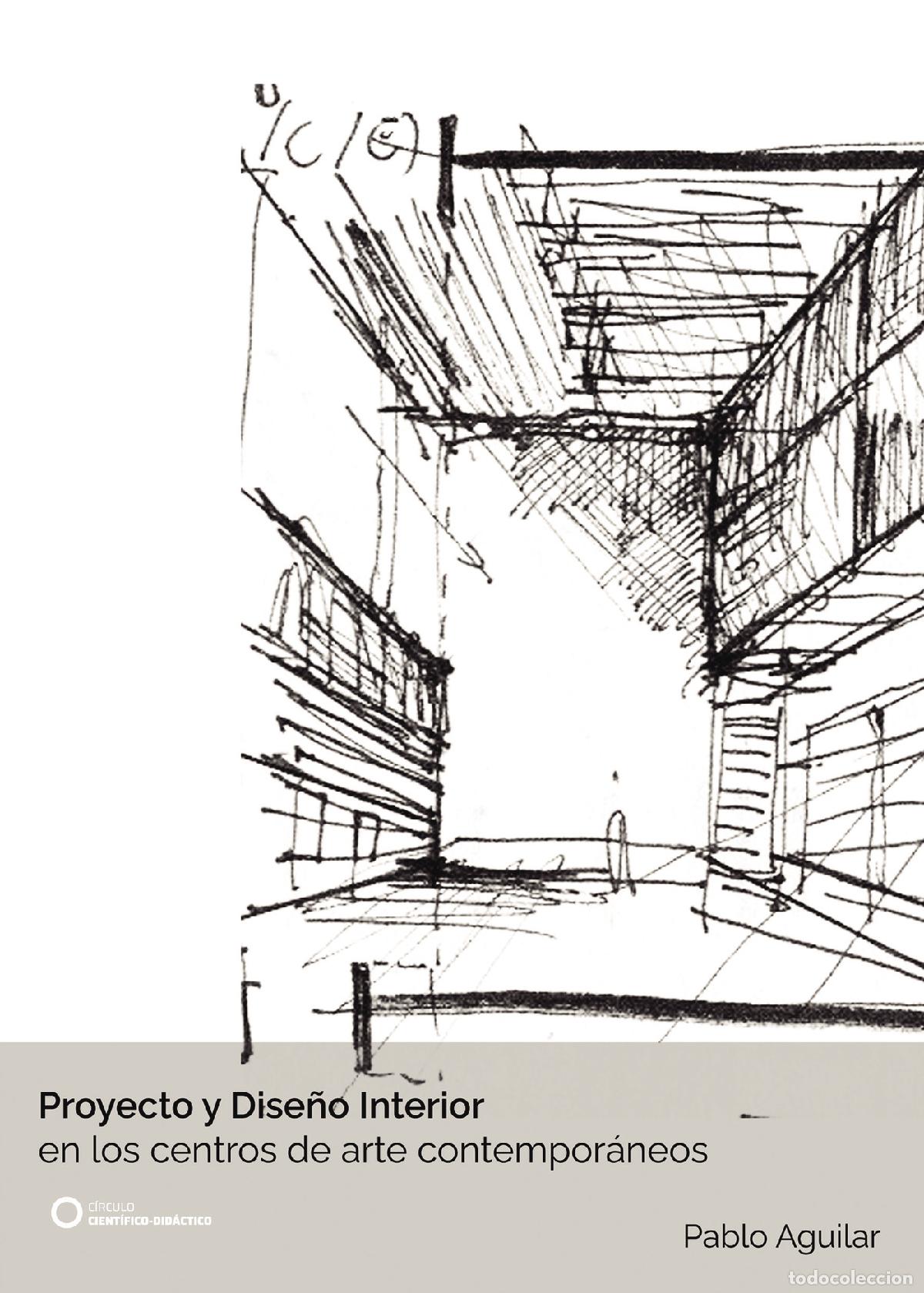 Livres: Proyecto y Dise&ntilde;o Interior en los centros de arte contempor&aacute;neos - Pablo Aguilar Gil