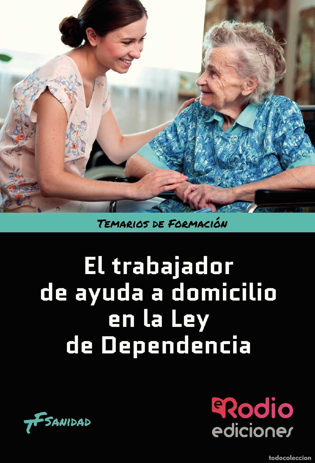 Livres: El Trabajador de Ayuda a Domicilio en la Ley de Dependencia. Temarios de Formaci&oacute;n. Sanidad - LuIs F