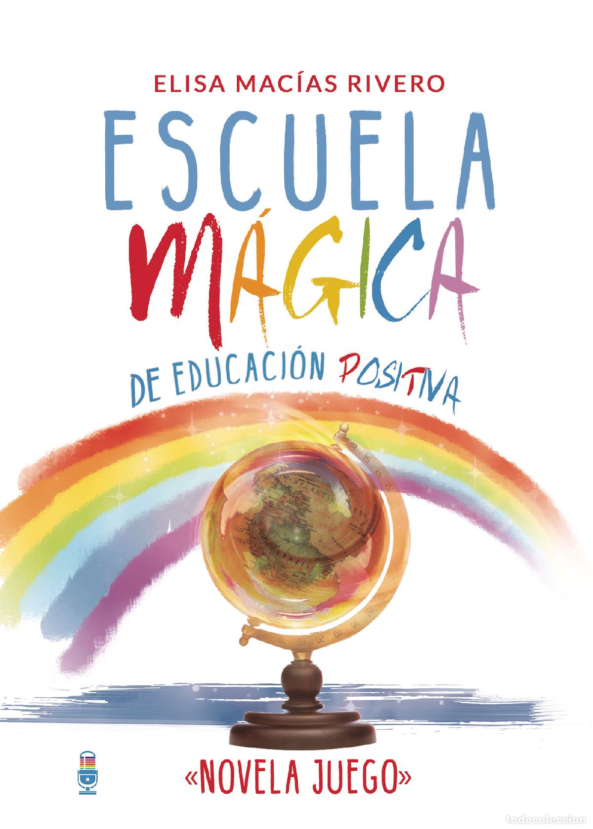 books: Escuela M&aacute;gica - de Educaci&oacute;n Positiva - Elisa Mac&iacute;as Rivero