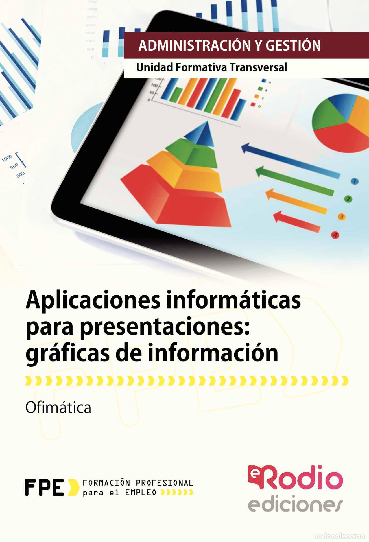 books: Aplicaciones inform&aacute;ticas para presentaciones: gr&aacute;ficas de informaci&oacute;n. Ofim&aacute;tica - Varios autores
