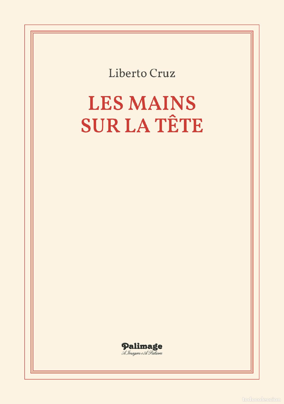 Livros: Les Mains Sur la T&ecirc;te - Liberto Cruz