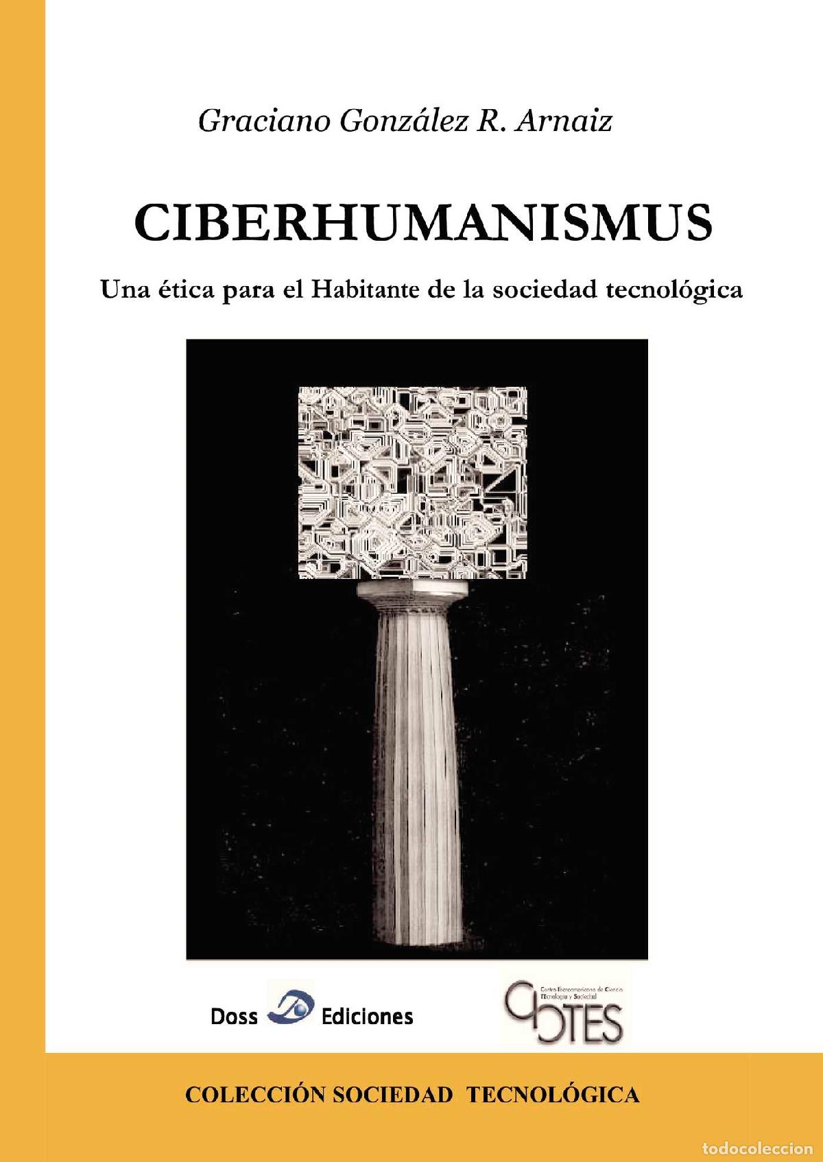 Livros: Ciberhumanismus - una &eacute;tica para el habitante de la sociedad tecnol&oacute;gica - Graciano Gonz&aacute;lez R.Arn&aacute;i