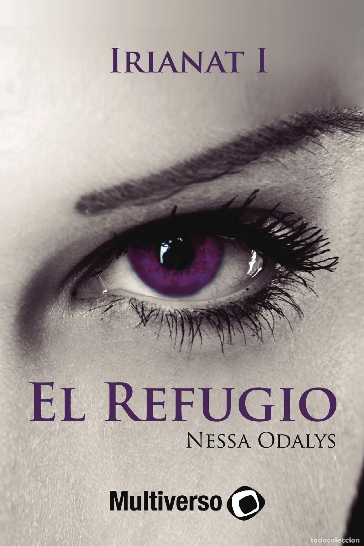Libros: Irianat I. El Refugio - Nessa Odalys - Foto 1