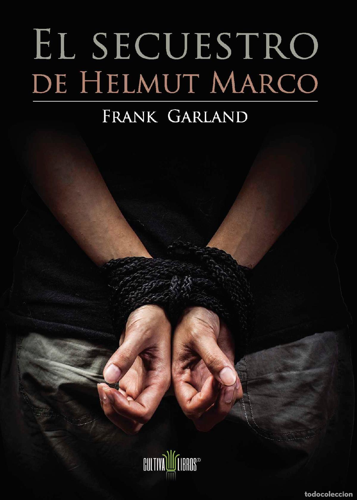 Livros: El secuestro de Helmut Marco - Frank Garland