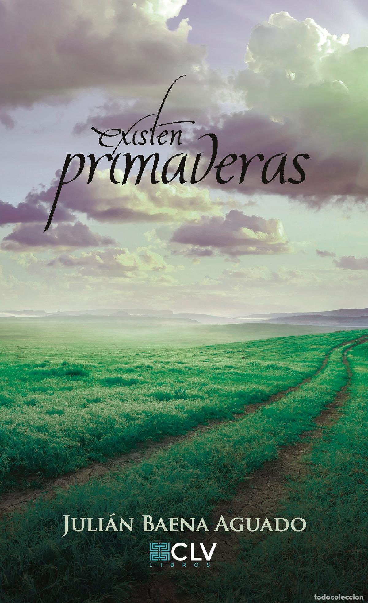 Livros: Existen primaveras - Julian Baena Aguado