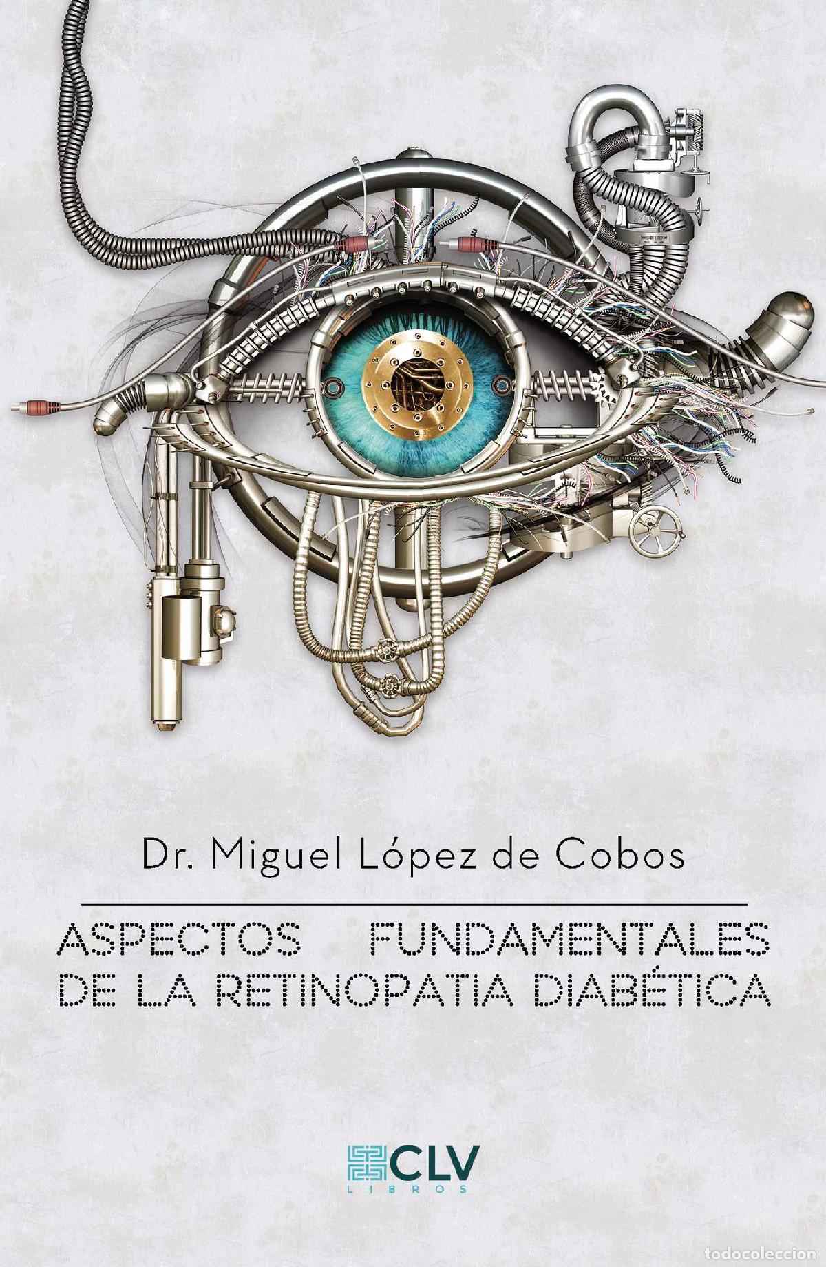 Livros: Aspectos fundamentales de la retinopatia diabetica - Dr. Miguel L&oacute;pez de Cobos