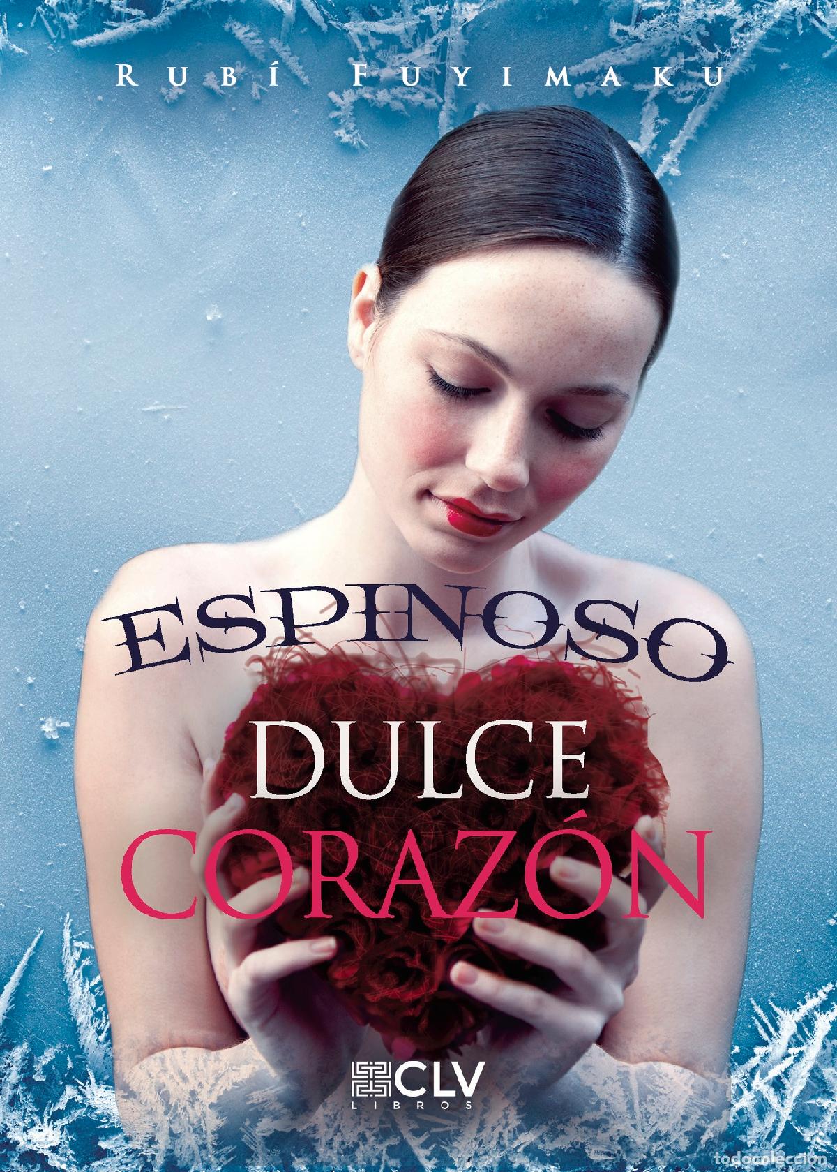 Livros: Espinoso dulce coraz&oacute;n - Rub&iacute; Fuyimaku