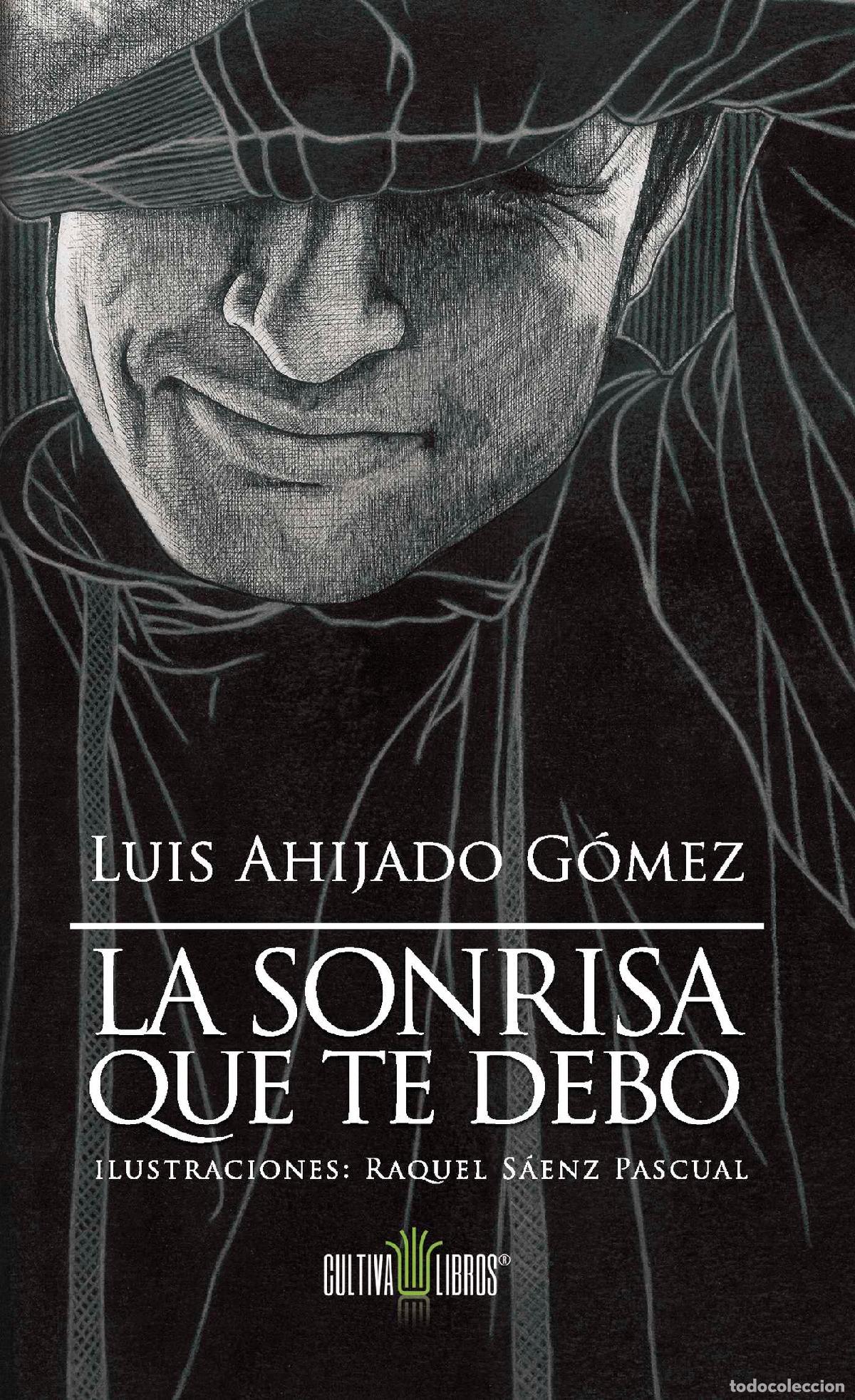 Livros: La sonrisa que te debo - Luis Ahijado G&oacute;mez
