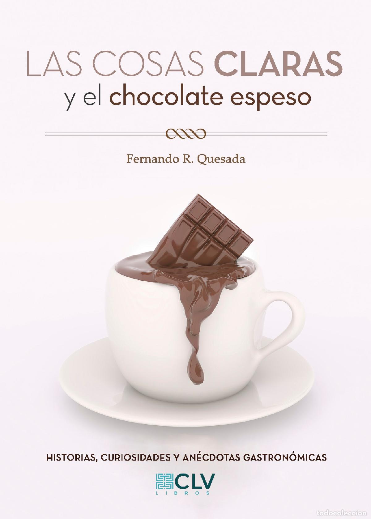 Livros: Las cosas claras y el chocolate espeso - Historias, curiosidades y an&eacute;cdotas gastron&oacute;micas - Fernand