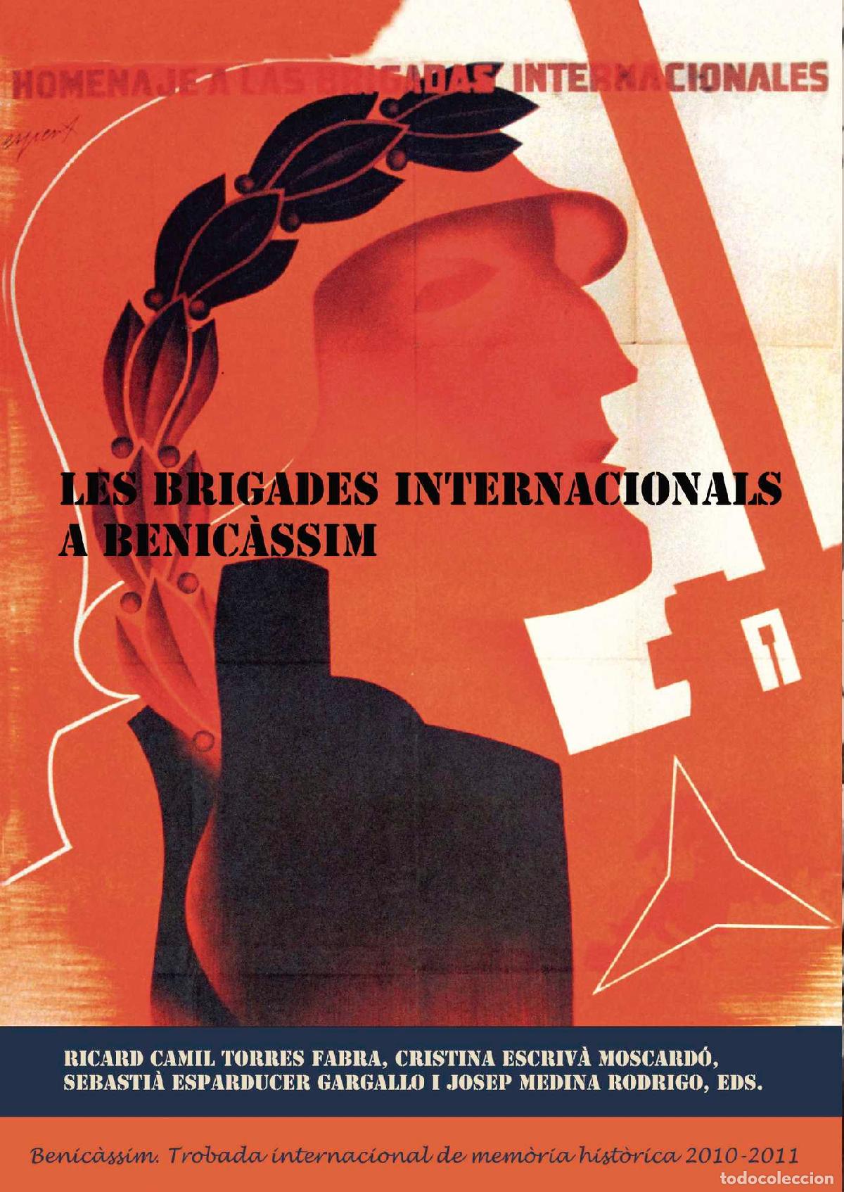 Livros: LES BRIGADES INTERNACIONALS A BENIC&Agrave;SSIM - BENIC&Agrave;SSIM. TROBADA INTERNACIONAL DE MEM&Ograve;RIA HIST&Ograve;RICA 20