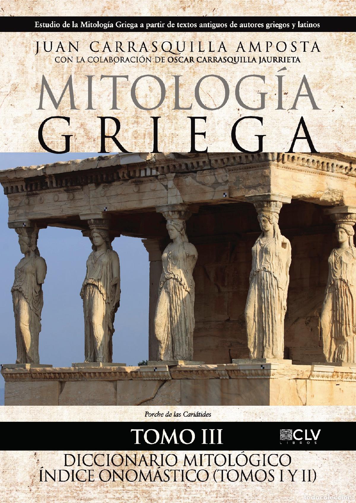 Libros: Mitolog&iacute;a Griega Tomo III - Juan Carrasquilla Amposta