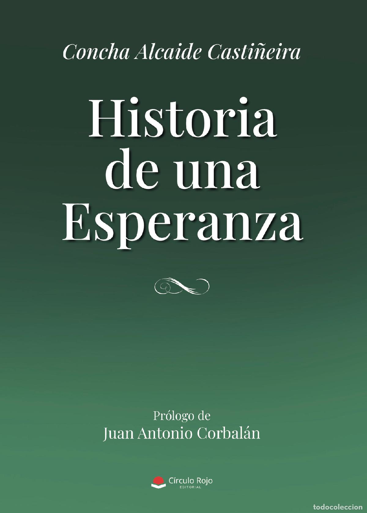 Livres: Historia de una esperanza - Concha Alcaide Casti&ntilde;eira
