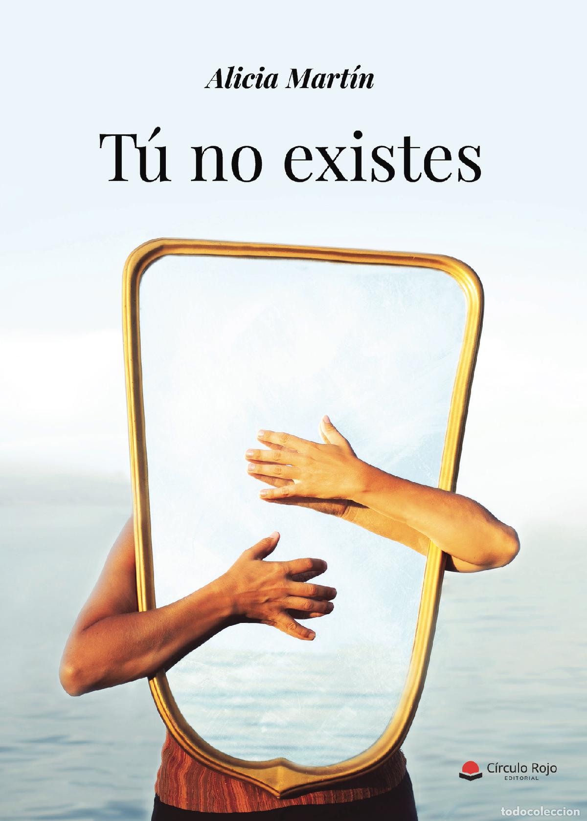 Livres: T&uacute; no existes - Alicia Martin Cabezas