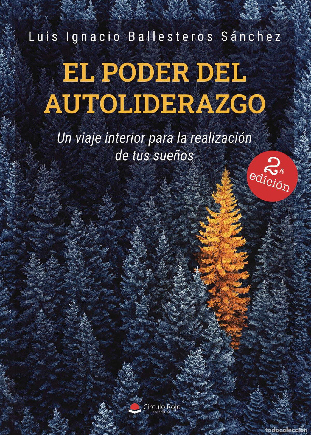 Livres: El poder del autoliderazgo - Un viaje interior para la realizaci&oacute;n de tus sue&ntilde;os - Luis Ignacio Ball