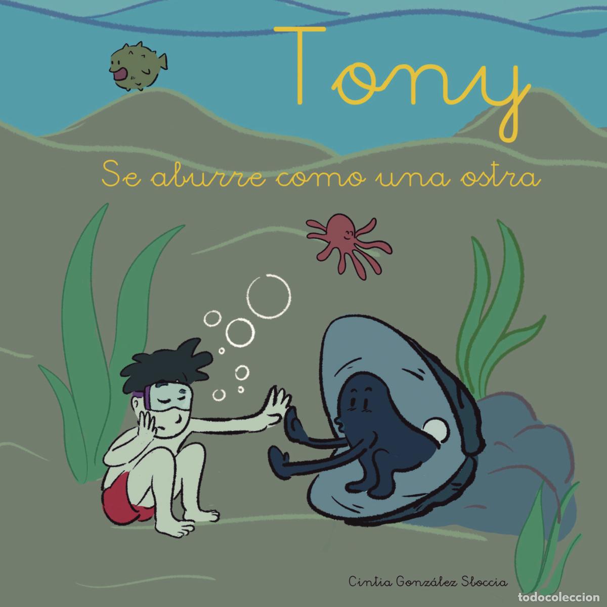 Livres: Tony se aburre como una ostra - Cintia Marcia Gonz&aacute;lez