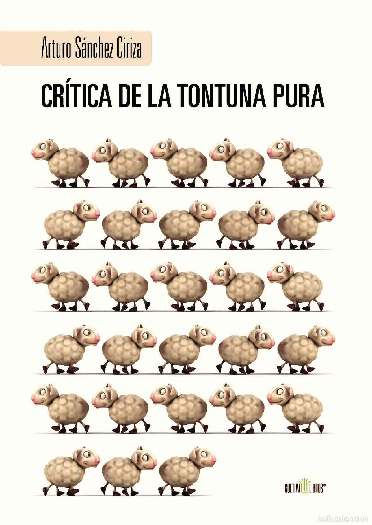 Livres: Cr&iacute;tica de la tontuna pura - Arturo S&aacute;nchez Ciriza