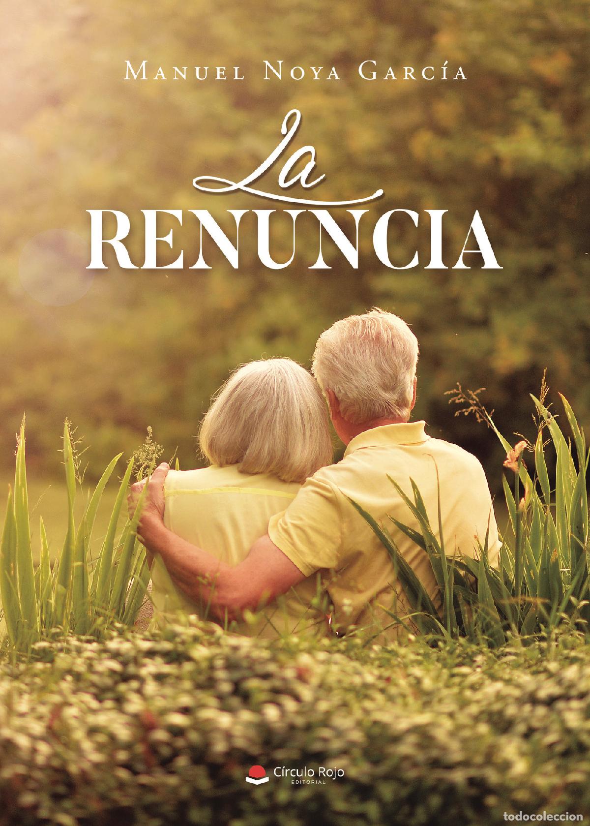 B&uuml;cher: La renuncia - Manuel Noya Garc&iacute;a