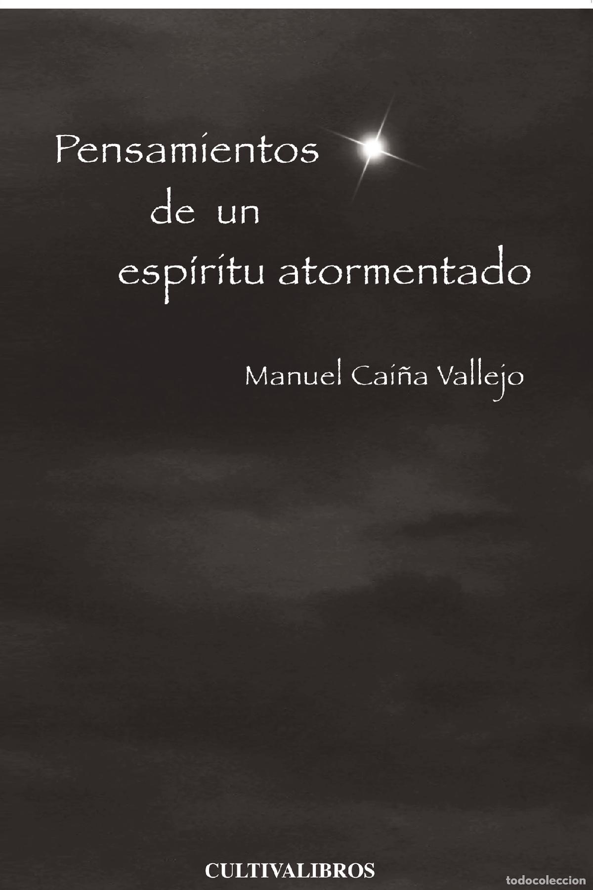 Livres: Pensamientos de un esp&iacute;ritu atormentado - Manuel Cai&ntilde;a Vallejo