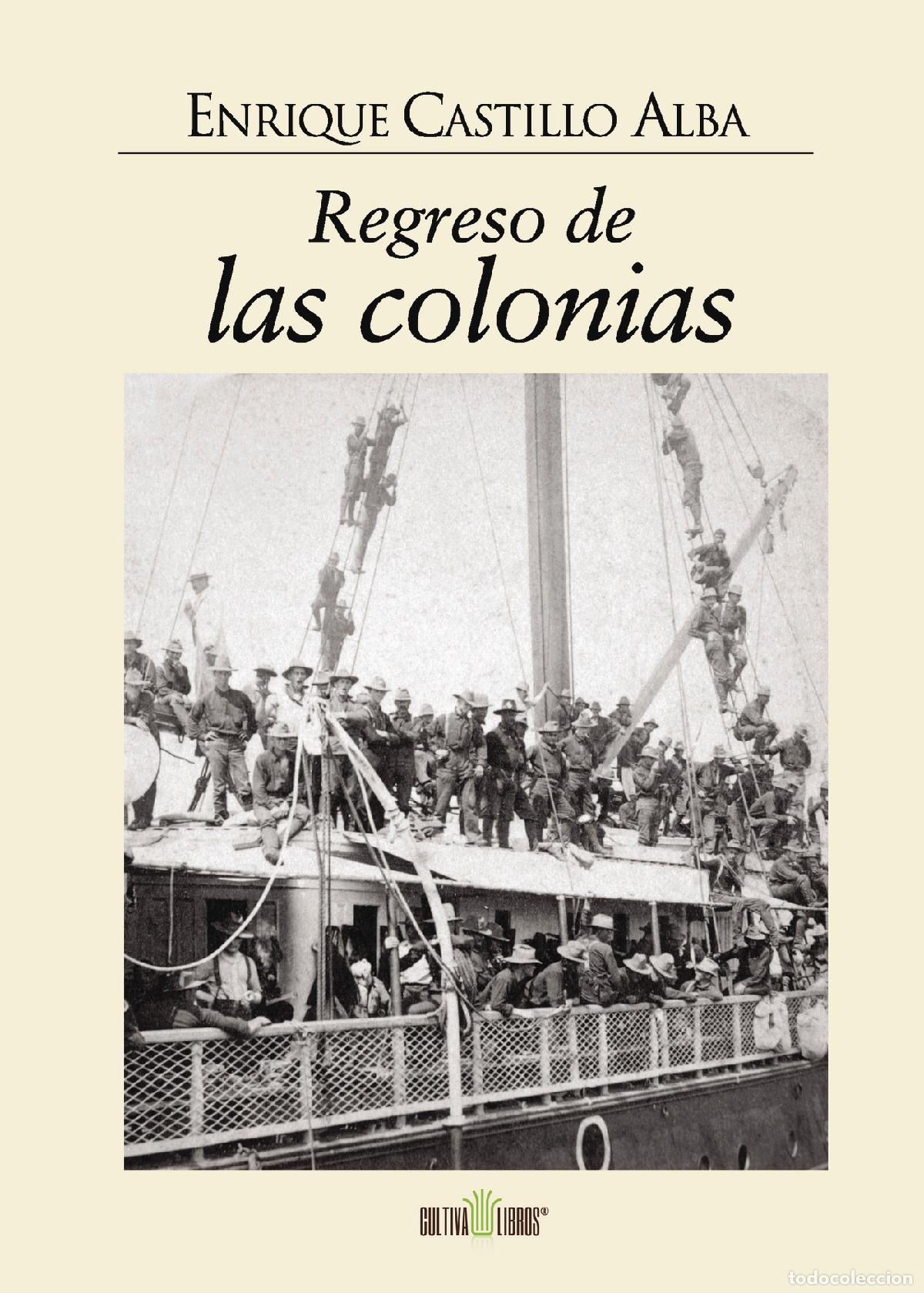 Livres: Regreso de las colonias - Enrique Castillo Alba