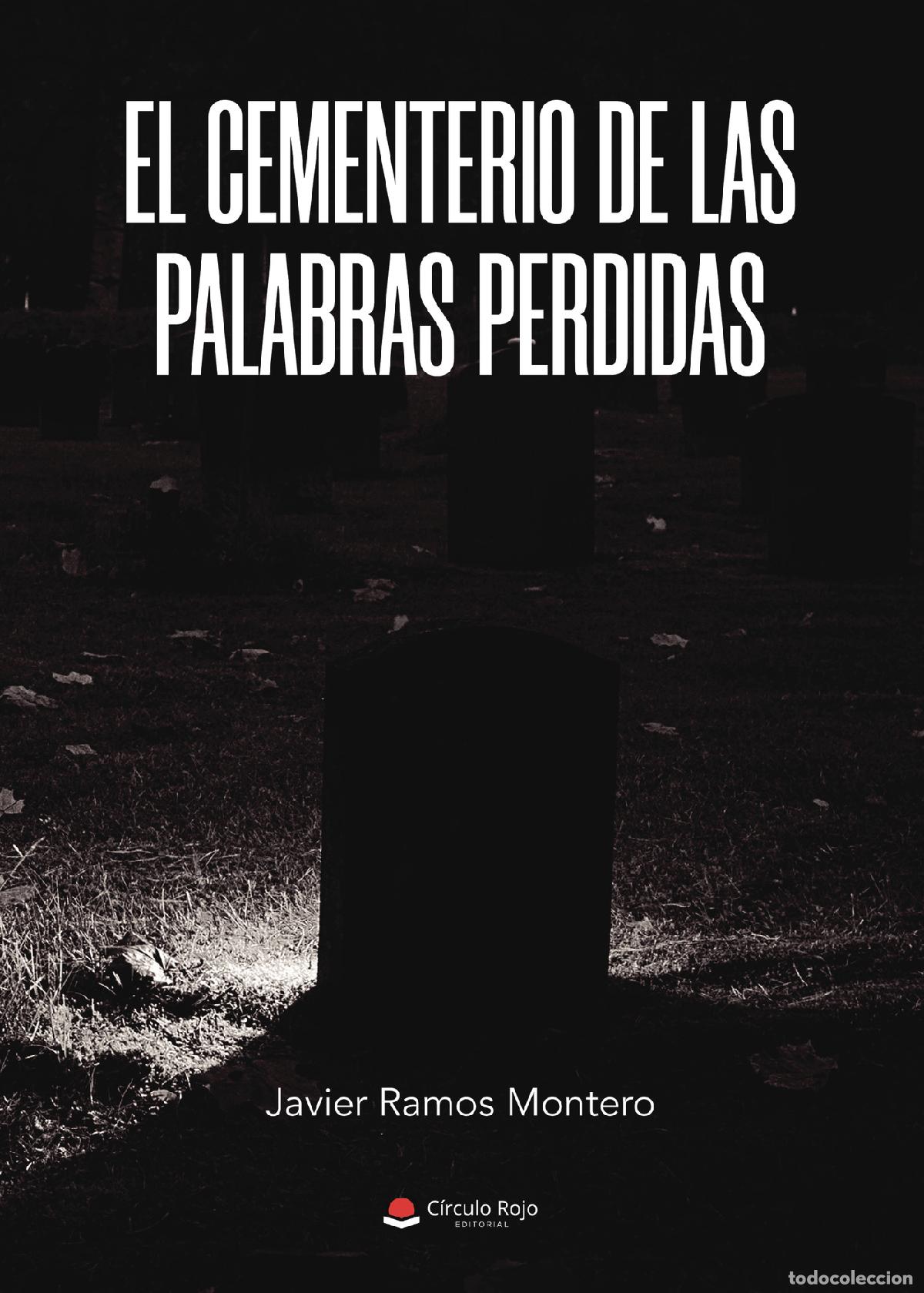 Livres: El cementerio de las palabras perdidas - Javier Omar Ramos Montero