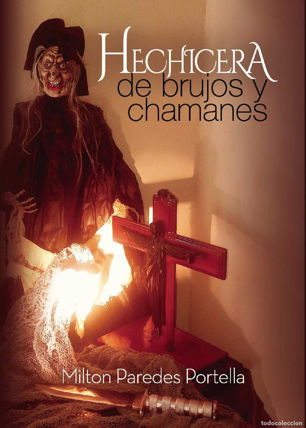 Livres: HECHICERA, de brujos y chamanes - Milton Paredes Portella