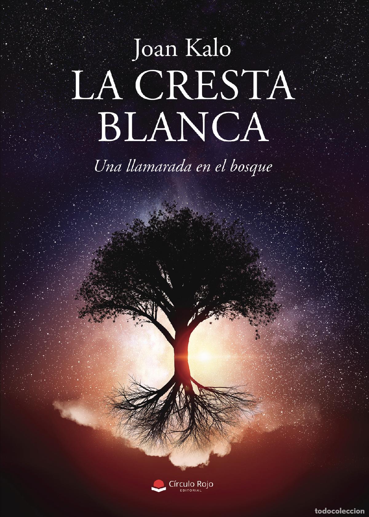 books: La Cresta Blanca volumen II - Una llamarada en el bosque - Joan Kalo
