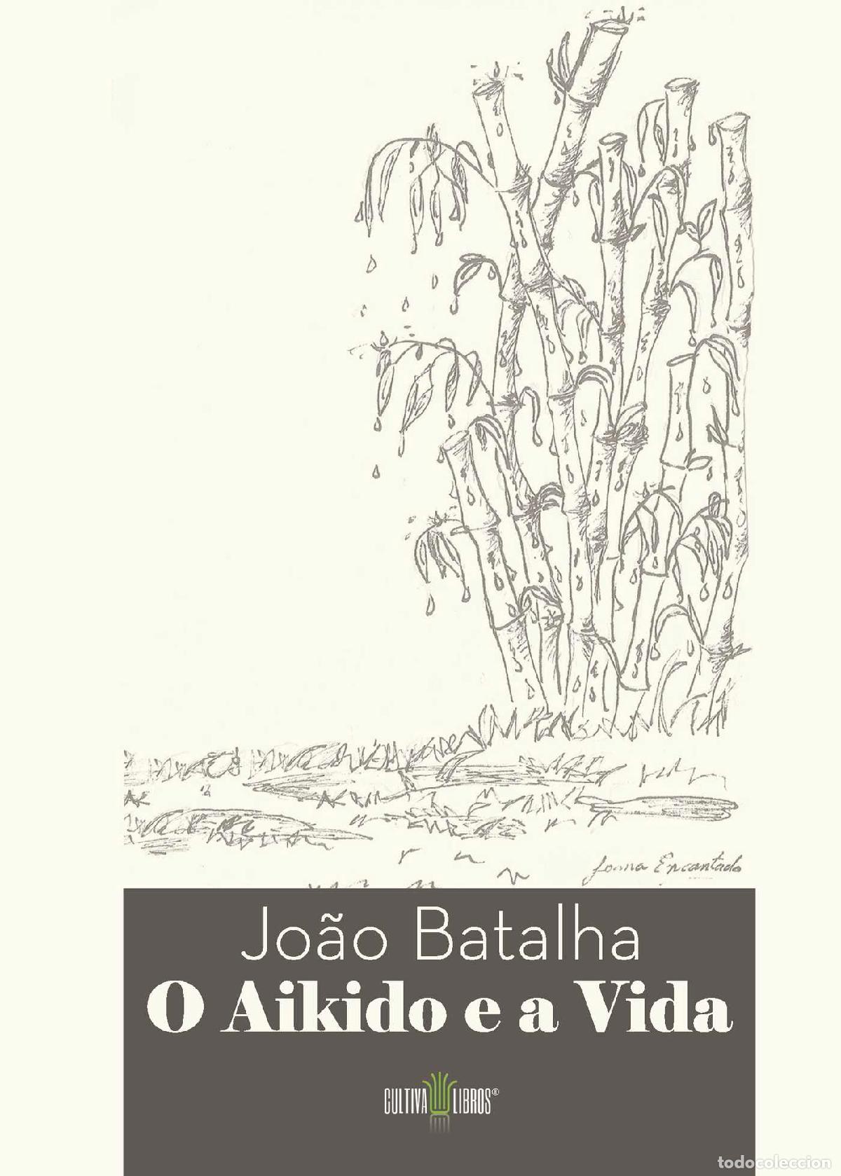 books: O Aikido e a Vida - Jo&atilde;o Batalha