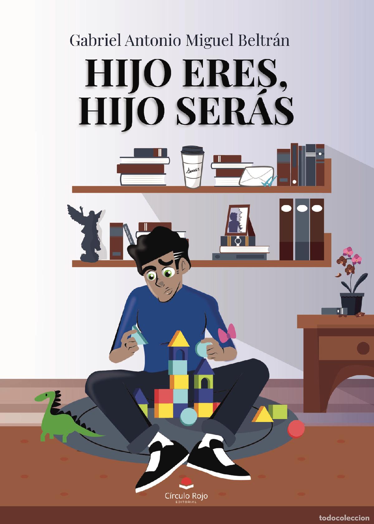 books: Hijo eres, hijo seras - Gabriel Antonio Miguel Beltran
