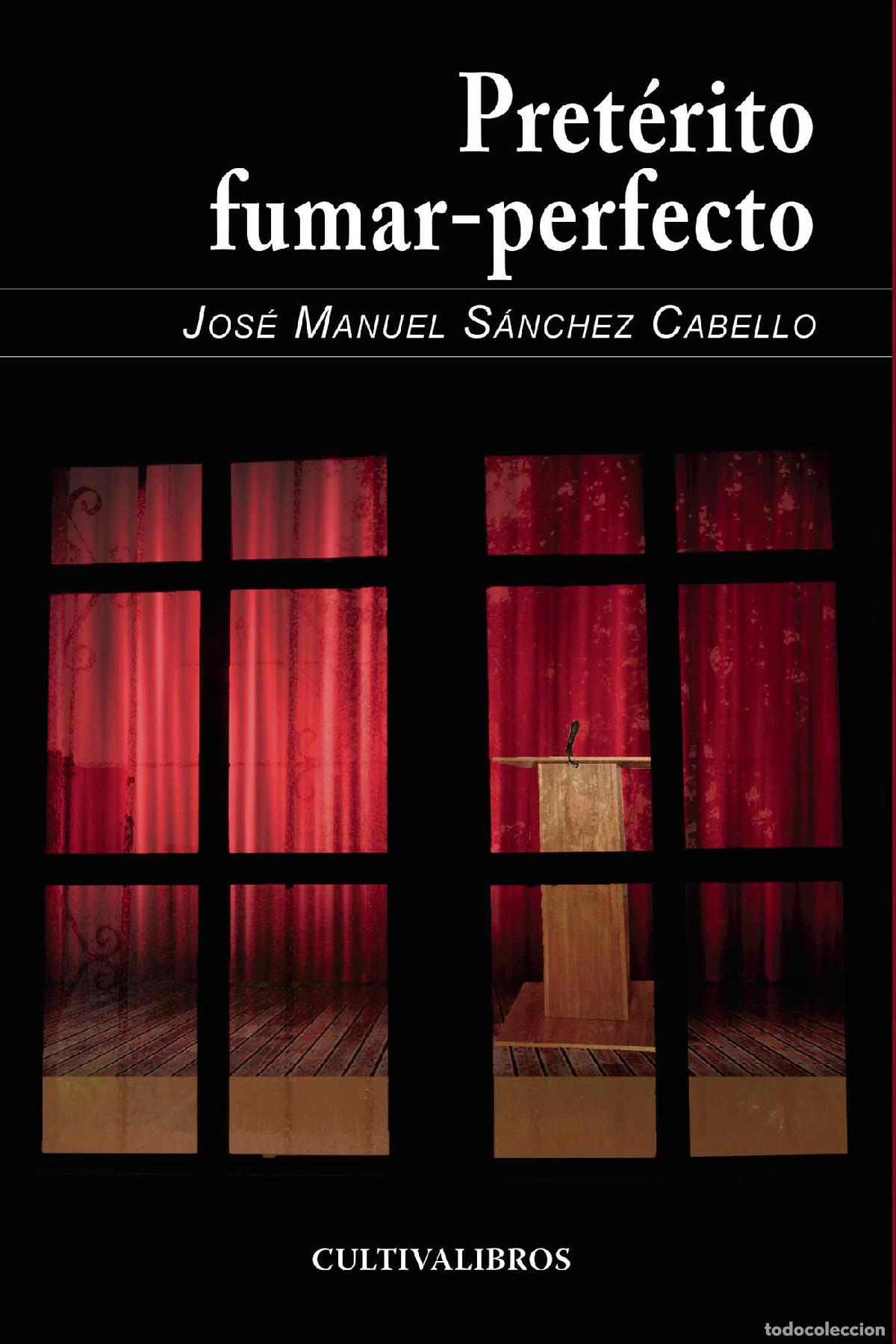 books: Pret&eacute;rito-fumar perfecto - Jos&eacute; Manuel S&aacute;nchez Cabello