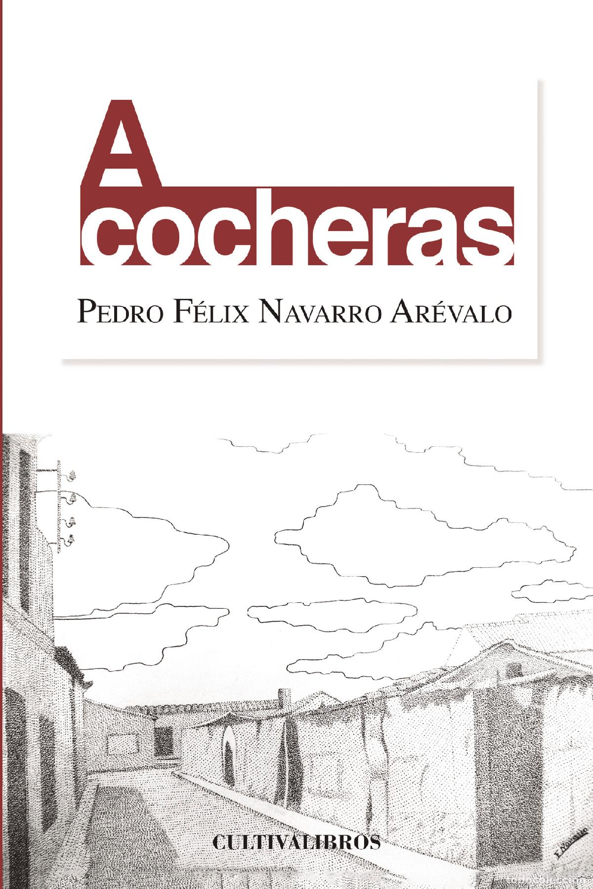 books: A cocheras - Pedro F&eacute;lix Navarro Ar&eacute;valo