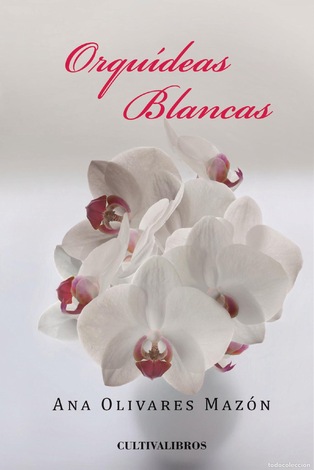 books: Orqu&iacute;deas blancas - Ana Olivares Maz&oacute;n