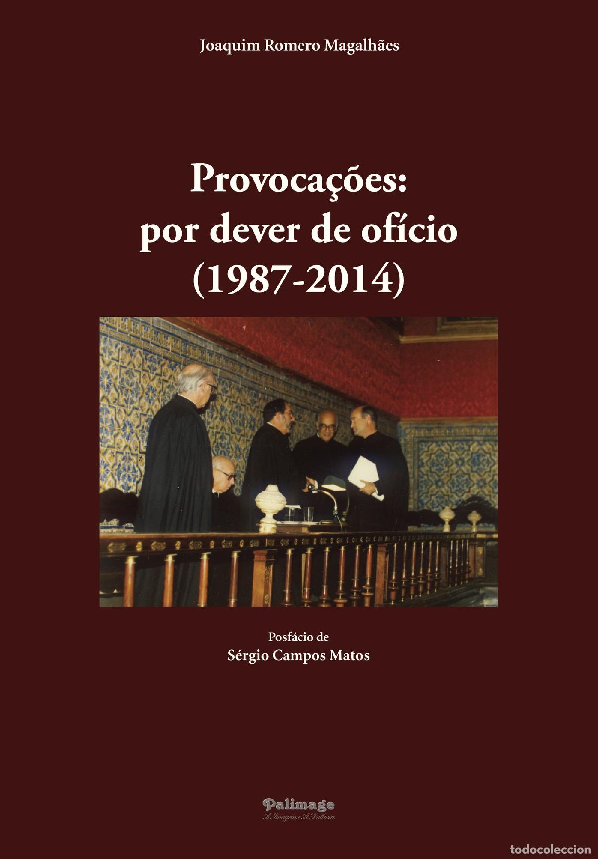 books: Provoca&ccedil;&otilde;es: por dever de of&iacute;cio (1987-2014) - Joaquim Romero Magalh&atilde;es
