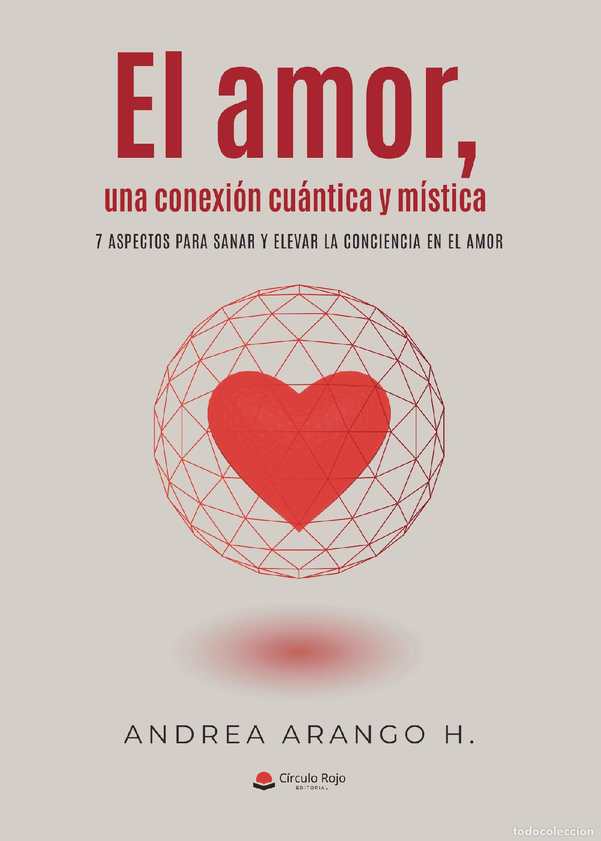 B&uuml;cher: El amor, una conexi&oacute;n cuantica y mistica - Andrea Arango H