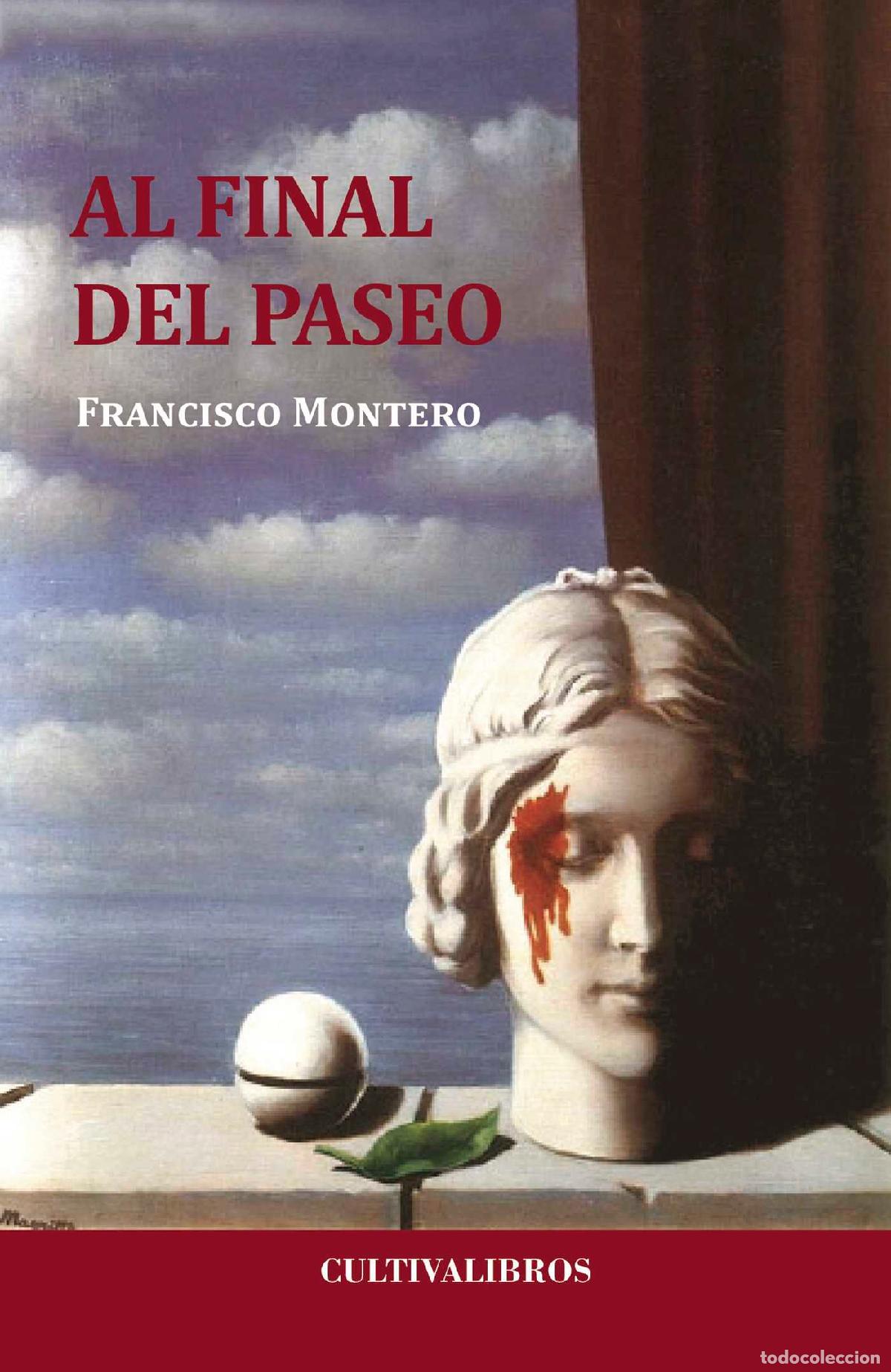 B&uuml;cher: Al final del paseo - Francisco Montero Gayo