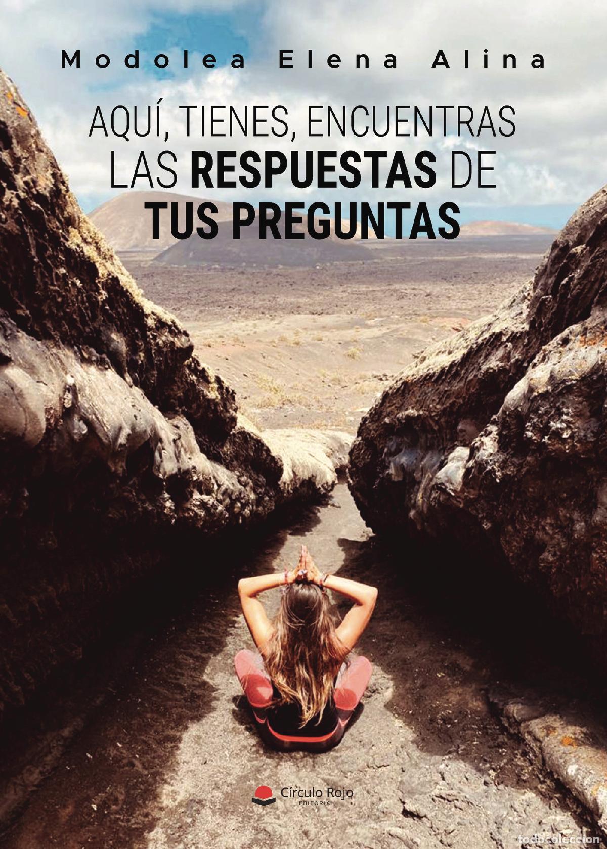 B&uuml;cher: Aqu&iacute;, tienes, encuentras las respuestas de tus preguntas - Alina Elena Modolea