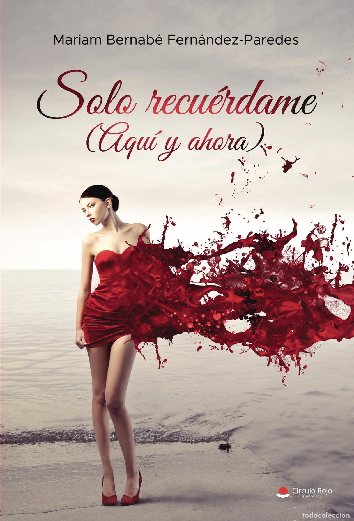 B&uuml;cher: Solo recu&eacute;rdame (Aqu&iacute; y ahora) - Mariam Bernab&eacute; Fern&aacute;ndez-Paredes
