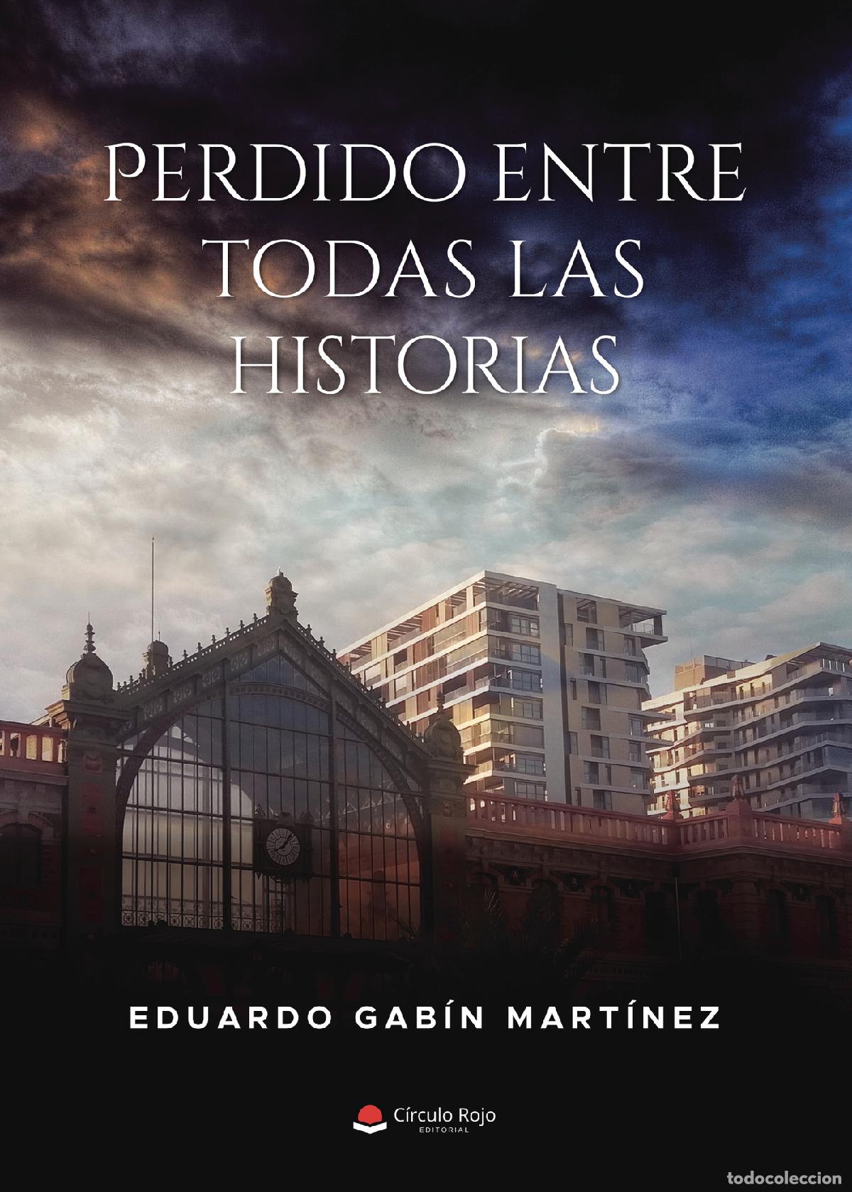 B&uuml;cher: Perdido entre todas las historias - Eduardo Gab&iacute;n Mart&iacute;nez
