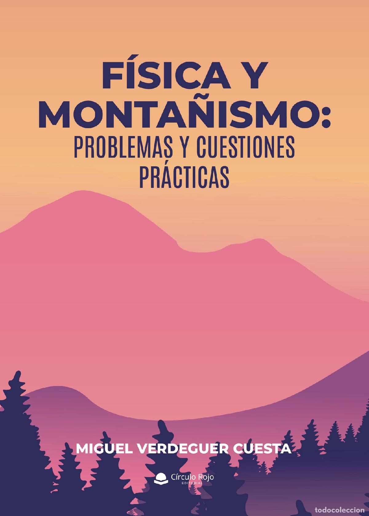 B&uuml;cher: F&iacute;sica y monta&ntilde;ismo - Problemas y cuestiones pr&aacute;cticas (Valencia) - Miguel Verdeguer Cuesta